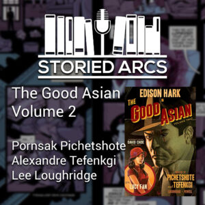 The Good Asian volume 2 by Pornsak Pichetshote and Alexandre Tefenkgi