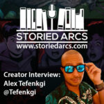 Podcast episode thumbnail for the Storied Arcs interview with Alexandre Tefenkgi