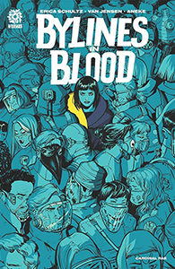 Book cover for Bylines in Blood by Erica Schultz and Van Jensen