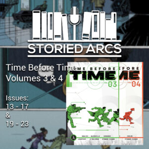 Storied Arcs podcast discussion of Time Before Time Volume 3 and 4