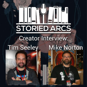 Storied Arcs interview with Tim Seeley and Mike Norton