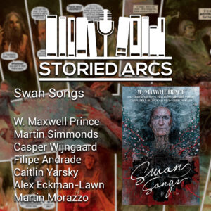 Storied Arcs podcast discussion of Swan Songs by W. Maxwell Prince